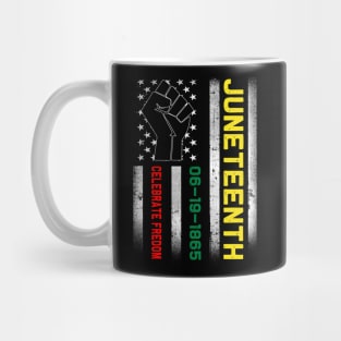 Juneteenth Celebrates Freedom Black African American Juneteenth Ancestors Black African American Flag Pride Mug